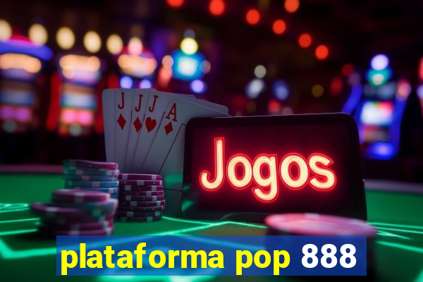 plataforma pop 888